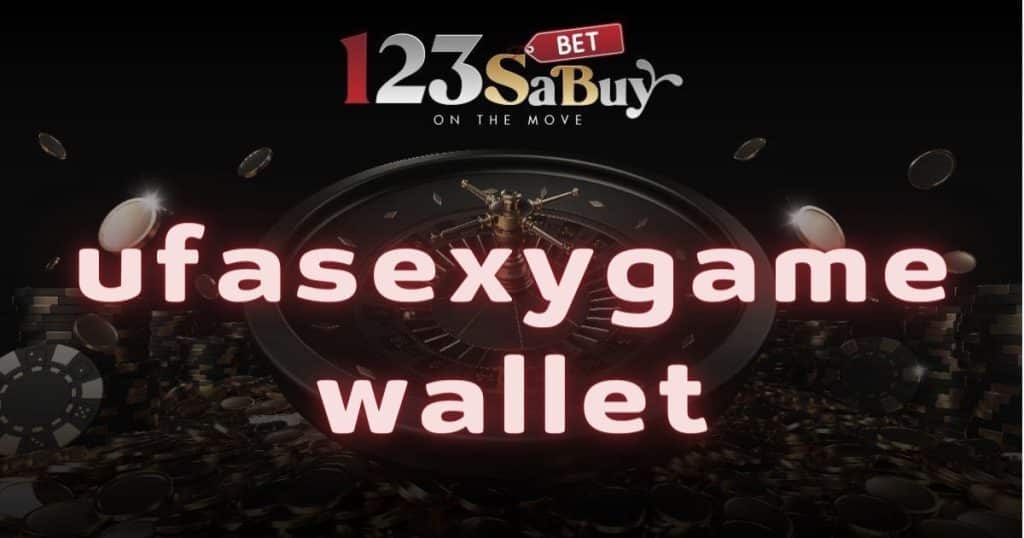 ufasexygame wallet